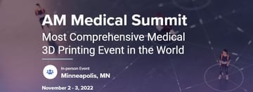 Image of 3D Printing / Additive Manufacturing Conferences 2022: AM Medical Summit