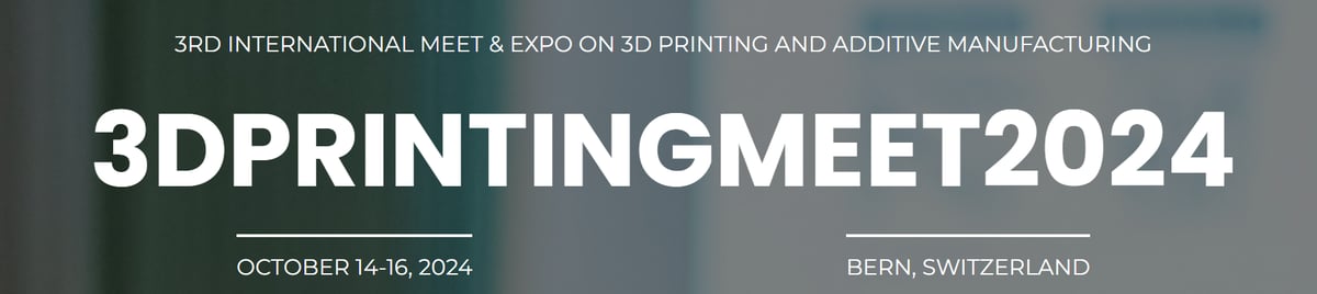 Image of 3D Printing / Additive Manufacturing Conferences: 3D Printing Meet 2024