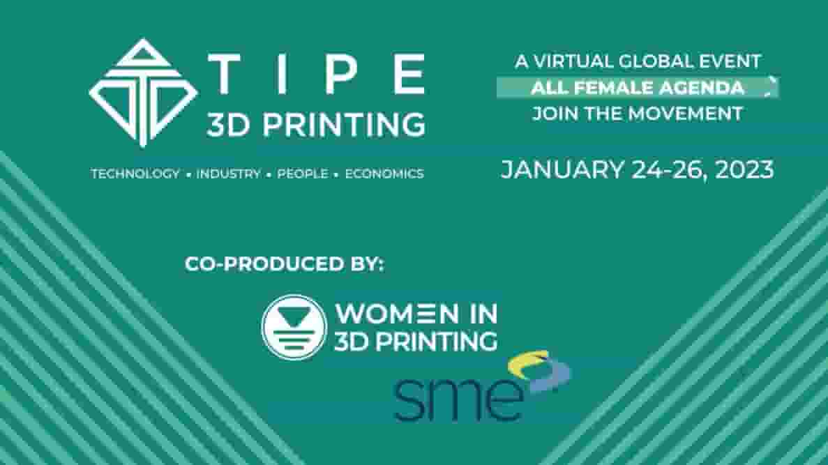 Featured image of 2023 TIPE Conference on Additive Manufacturing Features More Than 150 Speakers, and It’s Free