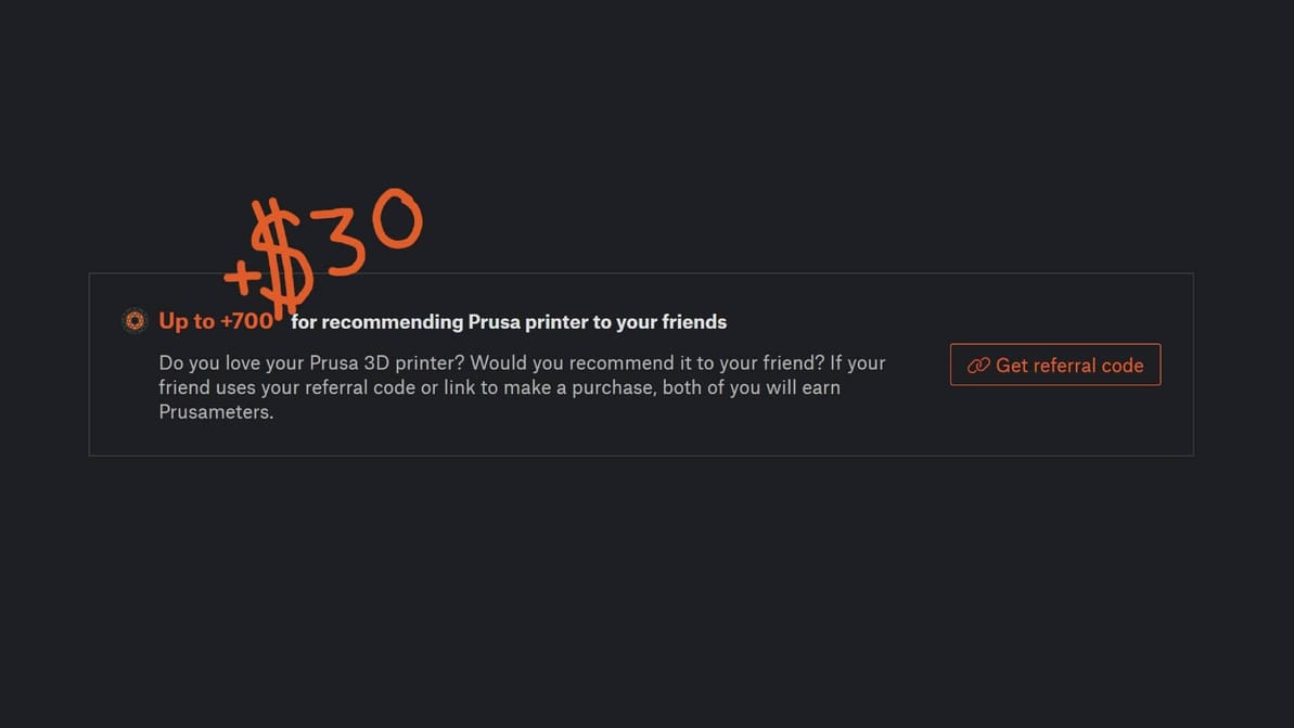 Featured image of Prusa’s Referral Program Has Evolved, Now Pays Money Out Too